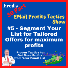 Freds-30-Day-Email-Profits-Tactic-PODCAST-Day5-1080-1080